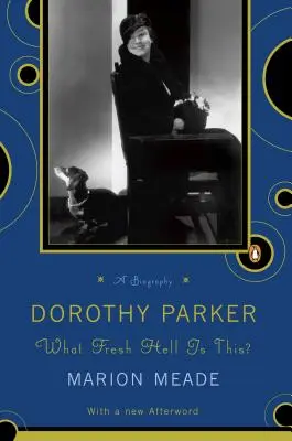 Dorothy Parkerová: Co je tohle za čerstvé peklo? - Dorothy Parker: What Fresh Hell Is This?