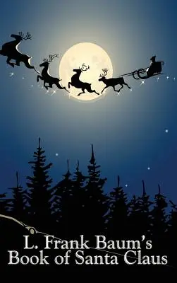 L. Frank Baum's Book of Santa Claus (Kniha o Santa Clausovi) - L. Frank Baum's Book of Santa Claus