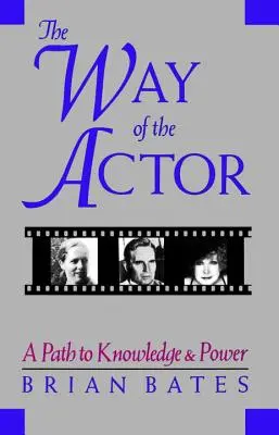 Cesta herce: Cesta k poznání a moci - The Way of the Actor: A Path to Knowledge & Power