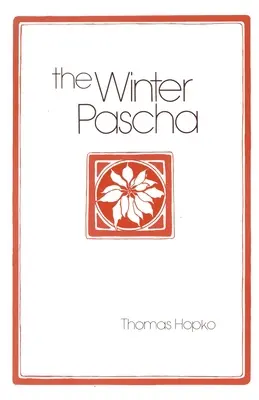 Zimní pascha: Čtení pro období Vánoc a Epifanie - The Winter Pascha: Readings for the Christmas-Epiphany Season