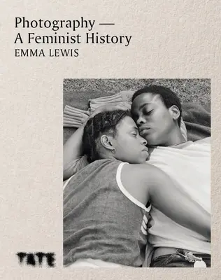 Fotografie - feministické dějiny - Photography - A Feminist History