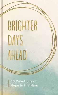 Světlejší dny před námi - Brighter Days Ahead