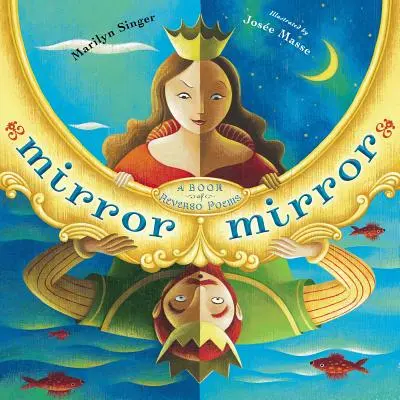 Zrcadlo zrcadlo: A Book of Reverso Poems (Kniha básní o reverzu) - Mirror Mirror: A Book of Reverso Poems