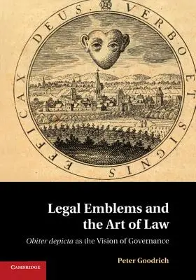 Právní emblémy a umění práva: Obiter depicta jako vize správy věcí veřejných - Legal Emblems and the Art of Law: Obiter Depicta as the Vision of Governance