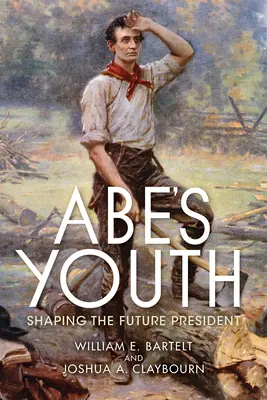 Abeho mládí: Abebe: Formování budoucího prezidenta - Abe's Youth: Shaping the Future President