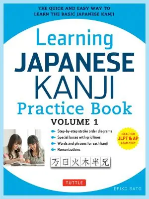 Učebnice japonštiny Kanji Practice Book Volume 1: (Jlpt Level N5 & AP Exam) the Quick and Easy Way to Learn the Basic Japanese Kanji (Rychlý a snadný způsob, jak se naučit základní japonská kandži) - Learning Japanese Kanji Practice Book Volume 1: (Jlpt Level N5 & AP Exam) the Quick and Easy Way to Learn the Basic Japanese Kanji