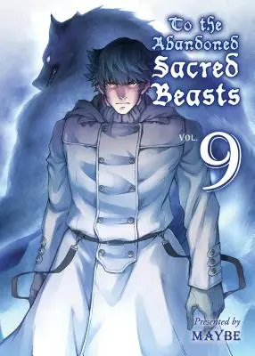 Opuštěným posvátným zvířatům, 9 - To the Abandoned Sacred Beasts, 9