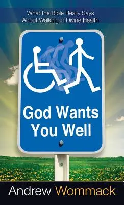 Bůh tě chce mít v pořádku - God Wants You Well