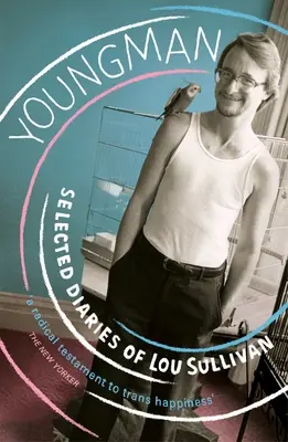 Youngman - Vybrané deníky Lou Sullivana - Youngman - Selected Diaries of Lou Sullivan