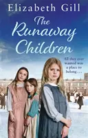 Děti na útěku - román z dívčí nalezince - The Runaway Children - A Foundling School for Girls novel