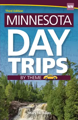 Jednodenní výlety v Minnesotě podle témat - Minnesota Day Trips by Theme