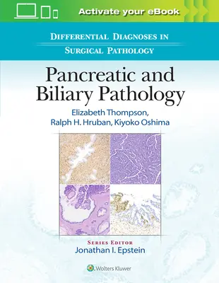 Diferenciální diagnostika v chirurgické patologii: Patologie slinivky břišní a žlučových cest - Differential Diagnoses in Surgical Pathology: Pancreatic and Biliary Pathology