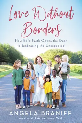 Láska bez hranic: Jak odvážná víra otevírá dveře k přijetí neočekávaného - Love Without Borders: How Bold Faith Opens the Door to Embracing the Unexpected