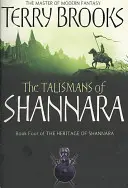 Talismany ze Shannary - Dědictví Shannary, kniha 4 - Talismans Of Shannara - The Heritage of Shannara, book 4