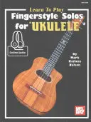 Naučte se hrát prstová sóla na ukulele - Learn to Play Fingerstyle Solos for Ukulele
