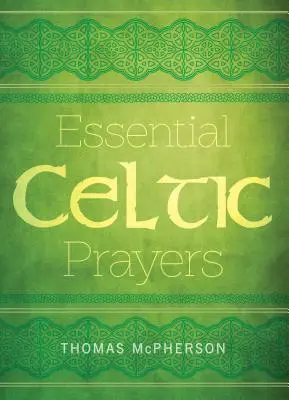 Základní keltské modlitby - Essential Celtic Prayers