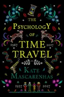 Psychologie cestování v čase - Psychology of Time Travel