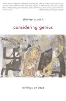 S ohledem na génia: Spisy o jazzu - Considering Genius: Writings on Jazz