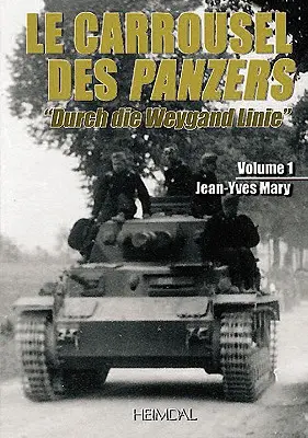Le Carrousel Des Panzers (Kolotoč pancířů). Svazek 1 - Le Carrousel Des Panzers. Volume 1