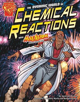 Dynamický svět chemických reakcí s Maxem Axiomem, Super Scientistem - The Dynamic World of Chemical Reactions with Max Axiom, Super Scientist