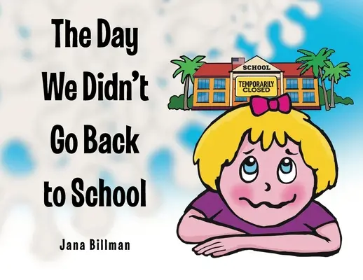 Den, kdy jsme se nevrátili do školy - The Day We Didn't Go Back to School
