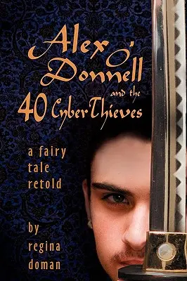 Alex O'Donnell a 40 kyberzlodějů - Alex O'Donnell and the 40 Cyberthieves
