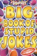 Smarties Velká kniha hloupých vtipů - Smarties Big Book of Stupid Jokes