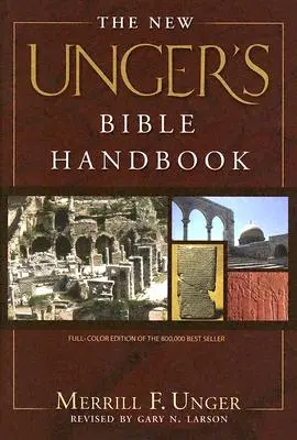 Nová Ungerova biblická příručka - The New Unger's Bible Handbook