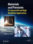 Materiály a postupy: Pro kosmické lodě a aplikace s vysokou spolehlivostí - Materials and Processes: For Spacecraft and High Reliability Applications