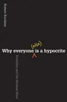 Proč jsou všichni (ostatní) pokrytci: Evoluce a modulární mysl - Why Everyone (Else) Is a Hypocrite: Evolution and the Modular Mind