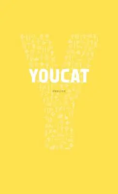 Youcat: Katechismus katolické církve pro mládež - Youcat: Youth Catechism of the Catholic Church