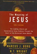 Význam Ježíše: Dvě vize - The Meaning of Jesus: Two Visions