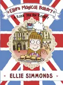 Elliina kouzelná pekárna: Královský čaj pro královskou rodinu - Ellie's Magical Bakery: A Royal Tea for Royalty