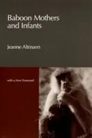 Paviánské matky a nemluvňata - Baboon Mothers and Infants