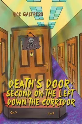 Dveře smrti: Druhé zleva na konci chodby - Death's Door: Second on the Left Down the Corridor