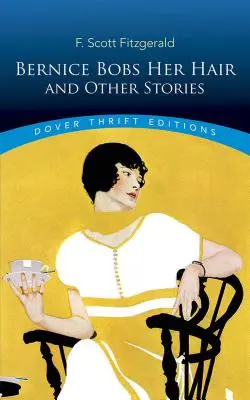 Bernice si češe vlasy a jiné příběhy - Bernice Bobs Her Hair and Other Stories