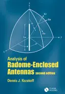 Analysis of Radome Enclosed Antennas [With CDROM] (Analýza uzavřených antén) - Analysis of Radome Enclosed Antennas [With CDROM]