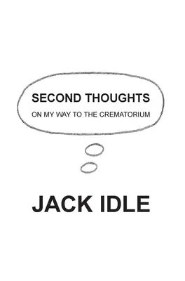 Druhé myšlenky: na cestě do krematoria - Second Thoughts: on my way to the crematorium