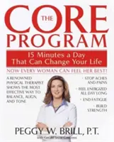 Základní program: Patnáct minut denně, které vám mohou změnit život - The Core Program: Fifteen Minutes a Day That Can Change Your Life