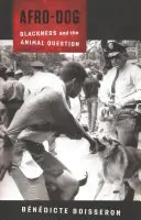Afro-Dog: Černošství a zvířecí otázka - Afro-Dog: Blackness and the Animal Question
