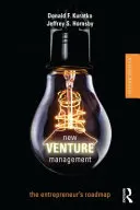 New Venture Management: Cestovní mapa podnikatele - New Venture Management: The Entrepreneur's Roadmap