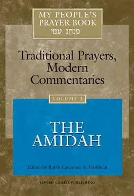 Modlitební kniha mého lidu, svazek 2: Amida - My People's Prayer Book Vol 2: The Amidah