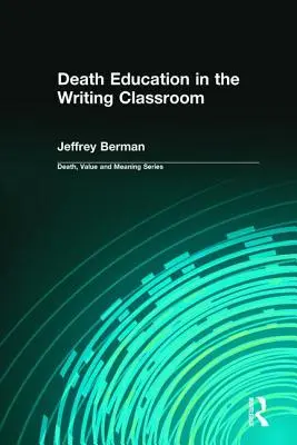 Výchova ke smrti v hodinách psaní - Death Education in the Writing Classroom