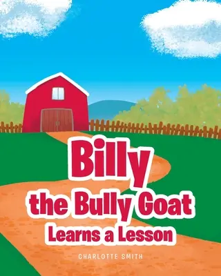 Tyranský kozel Billy dostává lekci - Billy the Bully Goat Learns a Lesson