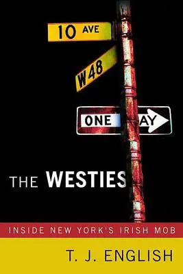 The Westies: Vnitřek newyorské irské mafie - The Westies: Inside New York's Irish Mob