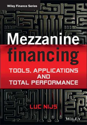 Mezaninové financování: Nástroje, aplikace a celková výkonnost - Mezzanine Financing: Tools, Applications and Total Performance
