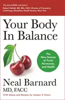 Vaše tělo v rovnováze - Nová věda o potravinách, hormonech a zdraví - Your Body In Balance - The New Science of Food, Hormones and Health