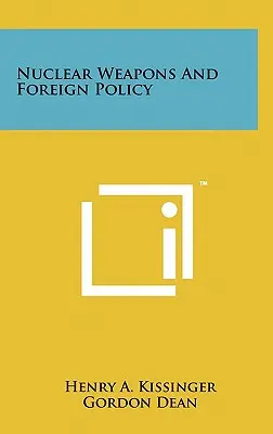 Jaderné zbraně a zahraniční politika - Nuclear Weapons And Foreign Policy