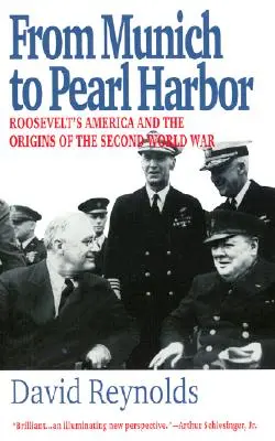Od Mnichova po Pearl Harbor: Rooseveltova Amerika a počátky druhé světové války (Roosevelt's America and the Origins of the Second World War) - From Munich to Pearl Harbor: Roosevelt's America and the Origins of the Second World War