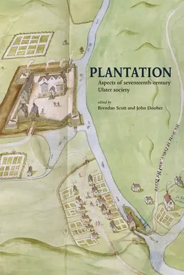 Plantáž: Aspekty ulsterské společnosti sedmnáctého století - Plantation: Aspects of seventeenth-century Ulster society